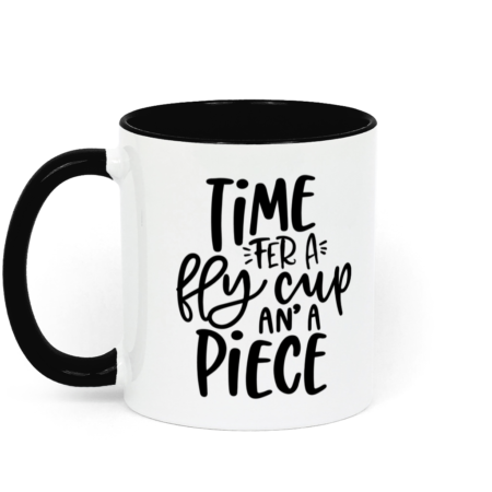 Doric saying mug with the caption "Time fer a fly cup an' a Piece"