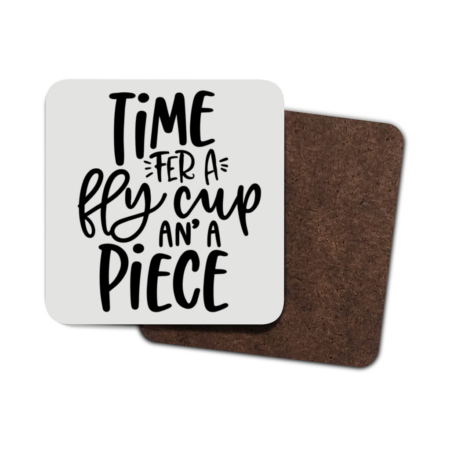 Doric saying coaster with the caption "Time fer a fly cup an' a Piece"