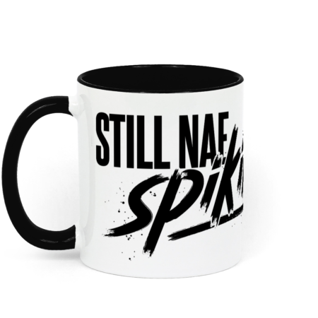 Doric saying two toned mug with the caption "Still Nae Spikin"
