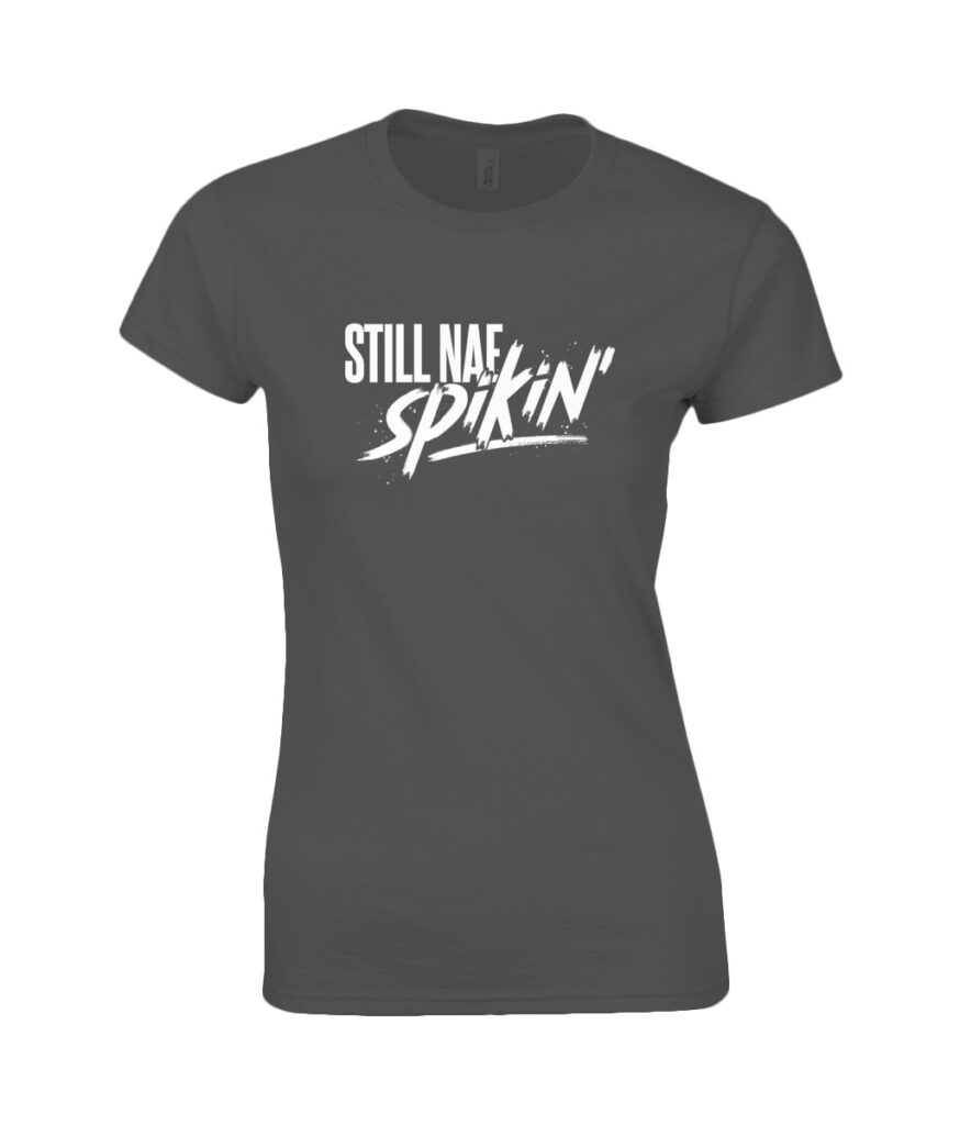 ‘Still Nae Spikin’ Doric women’s T-shirt